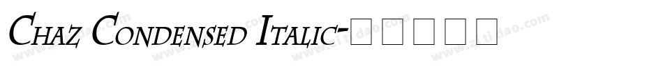 Chaz Condensed Italic字体转换